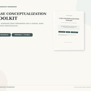 May include: The Therapist Workroom Case Conceptualization Toolkit features 27 resources that are printable and fillable. The document includes the title Case Conceptualization Toolkit and text to turn scattered client information into a clearer clinical picture.