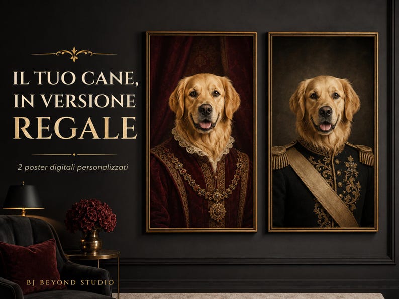 May include: Two framed digital posters featuring golden retriever portraits in royal attire. The left portrait shows a dog in a velvet robe with a lace collar, the right in a military uniform. Text reads: IL TUO CANE, IN VERSIONE REGALE 2 poster digitali personalizzati.