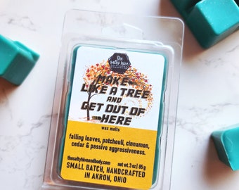 make like a tree and get out of here wax melts - fall wax melts - falling leaves, patchouli, cinnamon, cedar, back to the future funny