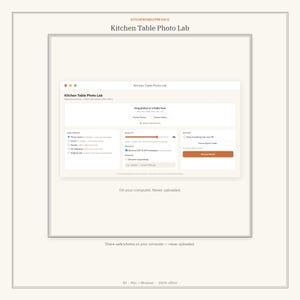 May include: A software interface titled Kitchen Table Photo Lab displayed in a window with a light background. The application features options for size presets, quality adjustment, privacy settings, renaming files, and an export button.