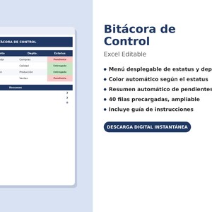 May include: A digital control log template titled Bitácora de Control, featuring an Excel spreadsheet interface with columns for Folio, Documento, Depto, and Estatus. It includes a summary section, dropdown menus, automatic color coding, and 40 rows.