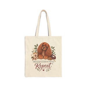 Ruby Cavalier King Charles Spaniel Tote Bag | Cavalier Mom Gift, Treats Leash Coffee Repeat, Dog Mom Canvas Tote