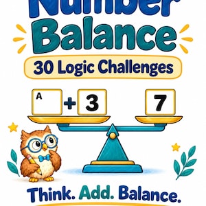 May include: A Number Balance educational game featuring 30 Logic Challenges. The design includes a blue scale with white boxes showing A plus 3 on one side and 7 on the other. An owl with blue glasses and a pencil stands nearby. Text reads Think. Add. Balance.