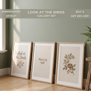 May include: A set of three framed wall art prints featuring an embroidery effect. The first print displays a bird on a branch with the text "Look at the Birds". The second print shows the text "Matt 6:26". The third print depicts a bird nest.