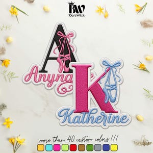 May include: Two embroidered patches featuring the letters A and K. The black letter A is accented with pink ballet slippers and the name Anyname in pink. The pink letter K is accented with blue ballet slippers and the name Katherine in blue.