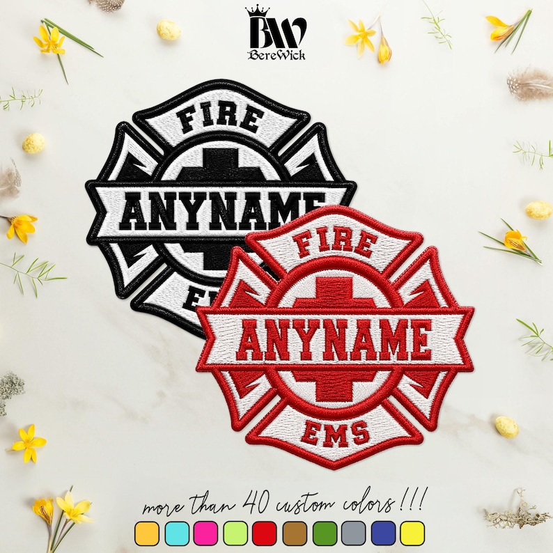 May include: Two embroidered Maltese cross patches featuring the text FIRE, ANYNAME, and EMS. One patch is black and white, while the other is red and white. The BereWick logo is at the top, and a color palette is displayed at the bottom.