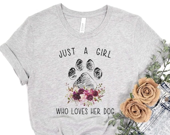Womens Dog Lover Shirt with Saying Just a Girl Who Loves Her Dog, Heather Gray Paw Print Tshirt Plus Sizes, Unique Gift Ideas for Dog Owners
