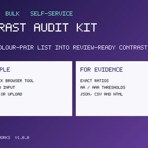 Op de afbeelding: Een digitale interface voor een Contrast Audit Kit op een paarse achtergrond. De tekst bevat: OFFLINE, BULK, SELF-SERVICE, CONTRAST AUDIT KIT, TURN A COLOUR-PAIR LIST INTO REVIEW-READY CONTRAST EVIDENC, FOR PEOPLE, FOR EVIDENCE en TESTABLE KITWORKS V1.0.0.