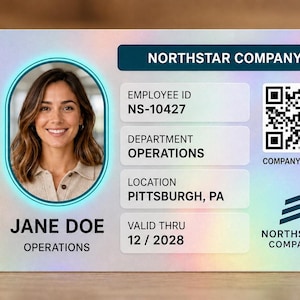 May include: A rectangular employee ID card with a holographic finish. It features the text NORTHSTAR COMPANY, EMPLOYEE ID NS-10427, OPERATIONS, PITTSBURGH, PA, and VALID THRU 12/2028. Includes a portrait of a person, a QR code, and a logo.