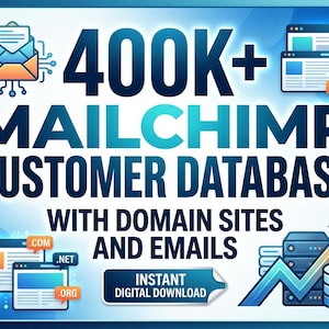 May include: A digital graphic featuring the text 400K+ MAILCHIMP CUSTOMER DATABASE WITH DOMAIN SITES AND EMAILS and INSTANT DIGITAL DOWNLOAD. The design includes icons of envelopes, web browser windows with .com, .net, .org labels, and a server.