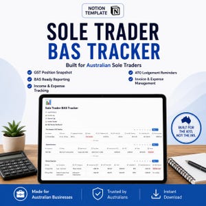 May include: A digital Notion template titled Sole Trader BAS Tracker for Australian sole traders. The interface displays GST position, income, expense, and invoice logs. Features include ATO lodgement reminders and expense management tools for business.