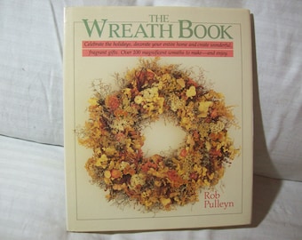 The Wreath Book, Decorating with Wreaths, Straw Wreaths, Moss Wreaths