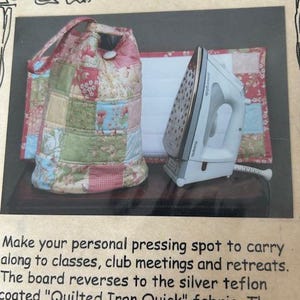 May include: A patchwork fabric iron tote and pressing spot set. The tote is a drawstring bag with a handle, and the pressing spot is a small, rectangular pad. A white and silver iron is next to the tote. The text reads "Pressing Spot & Iron Tote".
