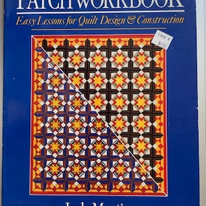May include: A blue book titled "Patchworkbook: Easy Lessons for Quilt Design & Construction" by Judy Martin. The cover features a colorful quilt design with a price tag that reads "1968 $15.00".