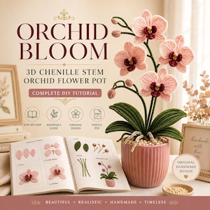 May include: A 3D chenille stem orchid flower pot DIY tutorial featuring a pink and dark red crocheted orchid plant in a ribbed pink pot, alongside an open instructional booklet with diagrams for petals, stems, and assembly of the flower.