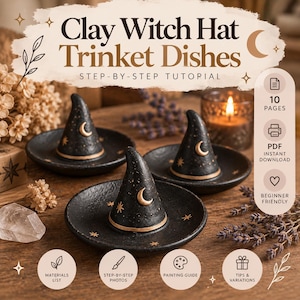 May include: A digital tutorial titled Clay Witch Hat Trinket Dishes featuring step-by-step instructions for crafting black clay dishes with gold crescent moon and star accents. The guide includes 10 pages, a materials list, photos, and a painting guide.