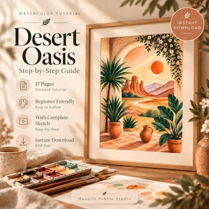 Peut inclure: Un guide de tutoriel d'aquarelle numérique intitulé Desert Oasis, comprenant un PDF de 17 pages étape par étape. L'image montre une peinture encadrée d'un paysage désertique avec des plantes en pot, un soleil et des montagnes.