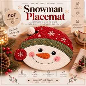 May include: A digital PDF tutorial for a quilted snowman placemat. The cover features the text Snowman Placemat, a graphic of a snowman face with a red hat, green brim, orange nose, and white pom-pom, plus icons for instructions and materials.
