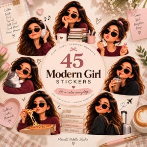 May include: A digital sticker set titled 45 Modern Girl Stickers featuring illustrations of a young person with long brown hair and sunglasses in various daily activities like eating pizza, drinking coffee, holding a cat, and listening to music.