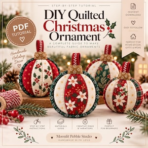 Peut inclure: Un tutoriel PDF numérique pour des décorations de Noël matelassées DIY, présentant quatre boules en tissu avec des motifs floraux rouges, verts et crème. Le texte inclut 'DIY Quilted Christmas Ornament' et 'Moonlit Pebble Studio'.