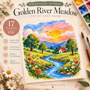 May include: A 17-page PDF watercolor tutorial titled Golden River Meadow. The guide features a landscape painting of a winding blue river, a small house, green trees, and colorful wildflowers under a sunset sky with a yellow sun.