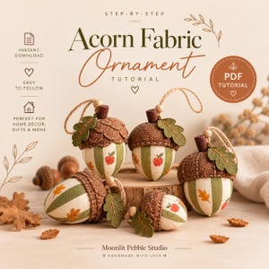 Acorn Fabric Ornament Sewing Pattern | Step By Step DIY Tutorial (PDF)