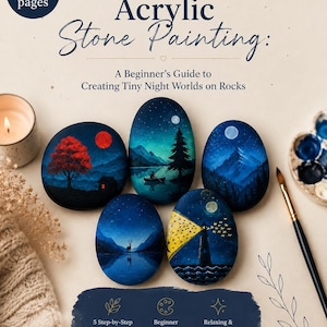 May include: A 26-page PDF guide titled Acrylic Stone Painting: A Beginner's Guide to Creating Tiny Night Worlds on Rocks. The cover features five painted rocks depicting night landscapes, including a red tree, a lake, mountains, and a lighthouse.
