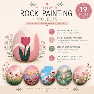 May include: A printable guide titled 5 Flower Rock Painting Projects featuring 19 pages. The image displays five painted rocks with floral designs, including a tulip, a sunset landscape, red flowers, a pond, and daisies, with text details.