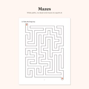 May include: A printed maze puzzle on a white page with the heading Mazes and the subheading Wide paths, no dead-end mazes to squint at. The puzzle is labeled 2. Take the long way, featuring black lines forming a path with a red start and end dot.
