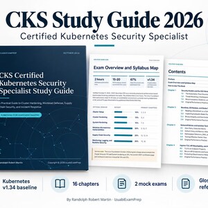 Może przedstawiać: Ciemnoniebieska książka CKS Study Guide 2026 zatytułowana Certified Kubernetes Security Specialist autorstwa Randolpha Roberta Martina, której towarzyszą dwie białe strony z przeglądem egzaminu, mapą programu nauczania i spisem treści.