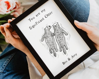 Personalised You Are My Significant Otter Print - Valentine’s Day art Personalised Gifts - Cute Valentines Day Gifts for Him and Her - Otter