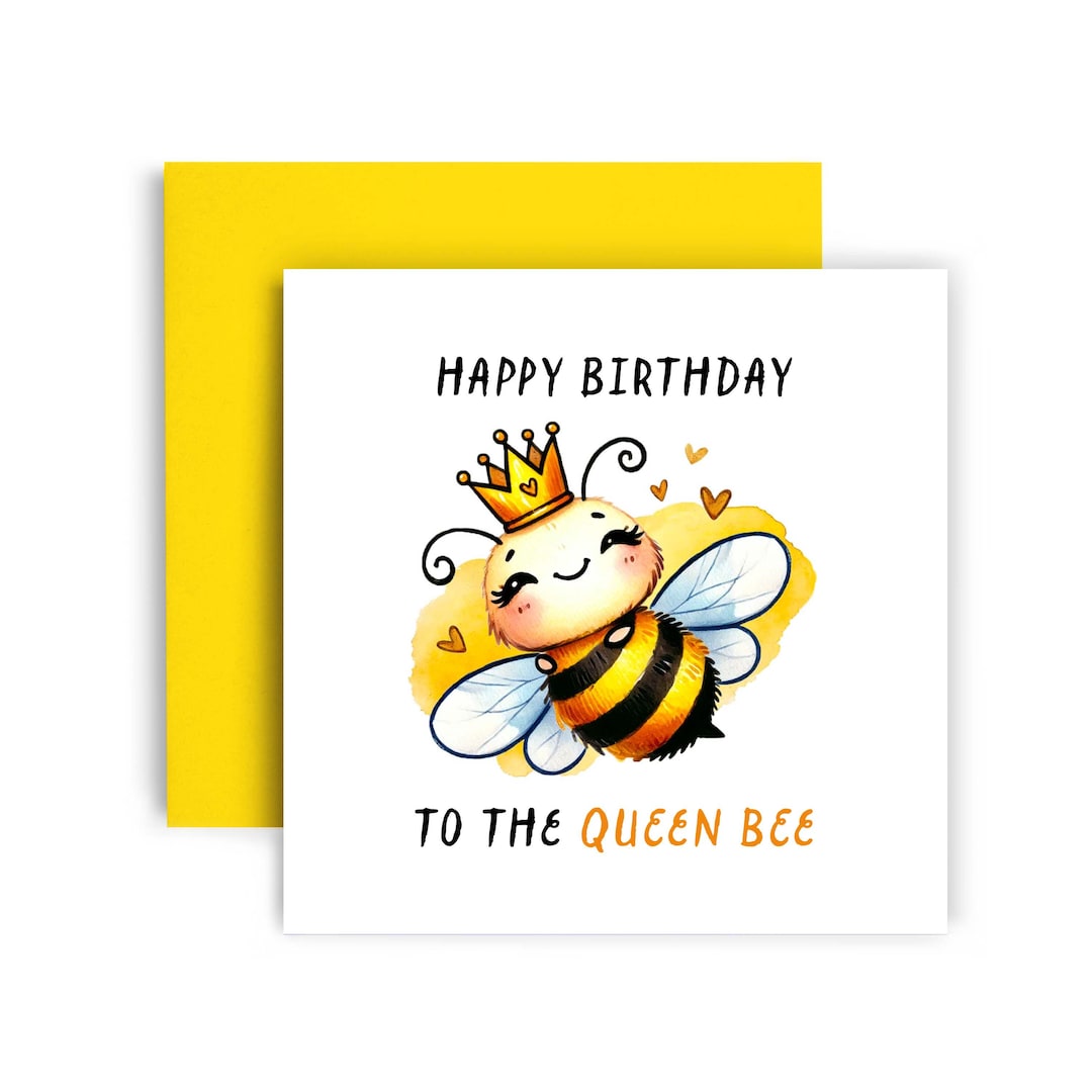 Happy Birthday to the Queen Bee - Birthday Card - Funny Card - Funny ...