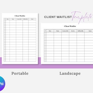 May include: A client waitlist template featuring two document layouts: a vertical portrait version and a horizontal landscape version. Both white forms include black grid lines with columns labeled #, Date, Name, Contact Info, Service, Referred By, and Status.