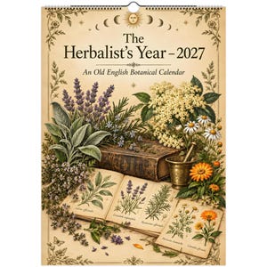 May include: A 2027 wall calendar titled The Herbalist's Year featuring botanical illustrations of lavender, sage, and marigolds. The design includes an open book with plant drawings, a brass mortar and pestle, and a sun and moon motif.