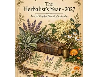 May include: A 2027 wall calendar titled The Herbalist's Year featuring botanical illustrations of lavender, sage, and marigolds. The design includes an open book with plant drawings, a brass mortar and pestle, and a sun and moon motif.