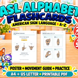 May include: A set of printable ASL alphabet flashcards featuring 26 cards for ages 5-8. The documents display American Sign Language fingerspelling A-Z, including letter illustrations, a poster, a movement guide, and practice activities in A4 and US Letter sizes.