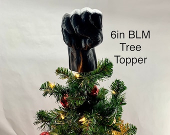 Black Lives Matter Sculpture/Christmas Tree Topper Fist Ready to be painted and/or displayed proudly