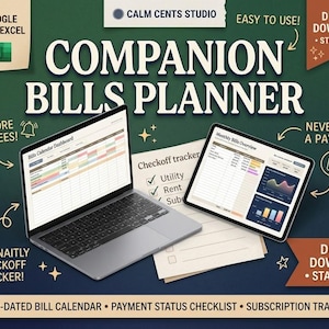 May include: A digital Companion Bills Planner for Google Sheets and Excel featuring a laptop and tablet displaying financial dashboards, a checkoff tracker, auto-dated bill calendar, payment status checklist, and subscription tracker.