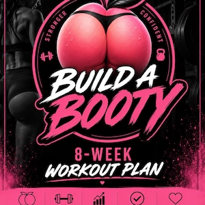 Puede incluir: Un póster de fitness negro y rosa titulado BUILD A BOOTY 8-WEEK WORKOUT PLAN. Incluye un gráfico con forma de melocotón, un icono de barra de pesas y texto que incluye BUILD IT. GROW IT. OWN IT., STRONGER, CONFIDENT, SCULPT & LIFT y YOU vs. YOU.