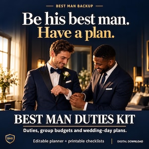 May include: A digital download Best Man Duties Kit featuring an editable planner and printable checklists. The text reads: Best Man Backup, Be his best man. Have a plan. BEST MAN DUTIES KIT. Duties, group budgets and wedding-day plans.