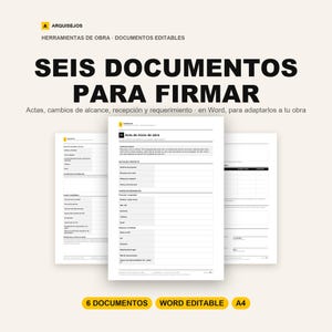 May include: A set of six editable A4 construction documents in Word format, featuring the title SEIS DOCUMENTOS PARA FIRMAR and the brand name ARQUISEJOS. The documents include forms for project initiation, scope changes, and site reception.