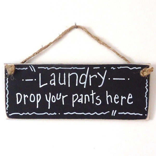 Laundry room decor, small wood sign, chalkboard funny humorous black and white,