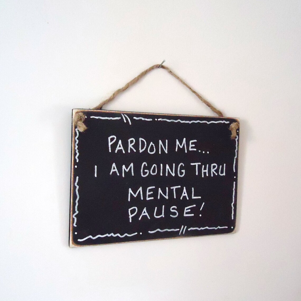 Funny Sign Office Wall Decor Menopause Gag Gift Humorous Etsy