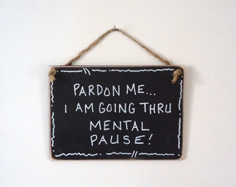 Funny sign office wall decor, menopause gag gift, Humorous gift for woman friend