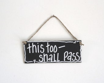 this too shall pass, encouragement Affirmation recovery gift, mental health, inspirational quote, grief, motivational difficult times