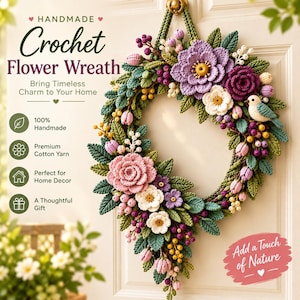 May include: A handmade crochet flower wreath featuring purple, pink, and white blossoms, green leaves, small berries, and a small blue bird. The text reads: HANDMADE Crochet Flower Wreath, Bring Timeless Charm to Your Home, 100% Handmade, Premium Cotton Yarn, Perfect for Home Decor, A Thoughtful Gift, Add a Touch of Nature.