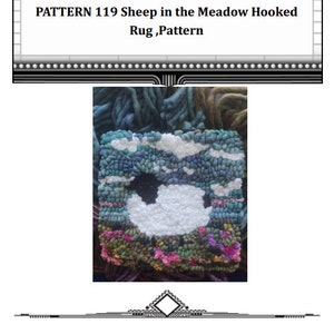 May include: A pattern for a hooked rug depicting a sheep in a meadow. The pattern is titled "Sheep in the Meadow Hooked Rug, Pattern" and is numbered 119.