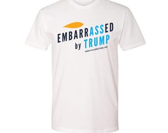 T-shirt "Embarrassed By Trump" - 100% gekamd ringgesponnen katoen