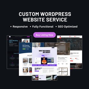 May include: A digital graphic for a custom WordPress website service featuring the text "CUSTOM WORDPRESS WEBSITE SERVICE", "Responsive", "Fully Functional", "SEO Optimized", and a purple "Buy Listing Now" button above multiple website mockups.