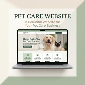 May include: A laptop screen displaying a pet care website template with the text PET CARE WEBSITE and A Beautiful Website for Your Pet Care Business. The site features a golden retriever and a Siamese cat with buttons for booking appointments.